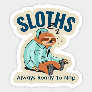 Sloths Always Ready To Nap Sticker